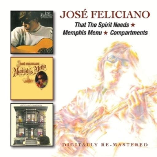 José Feliciano – That The Spirit Needs/Memphis Menu/Compartments