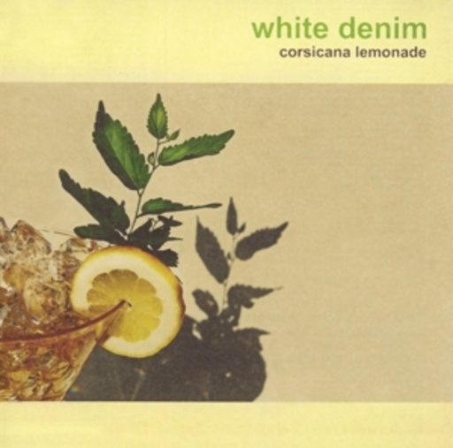 White Denim – Corsicana Lemonade