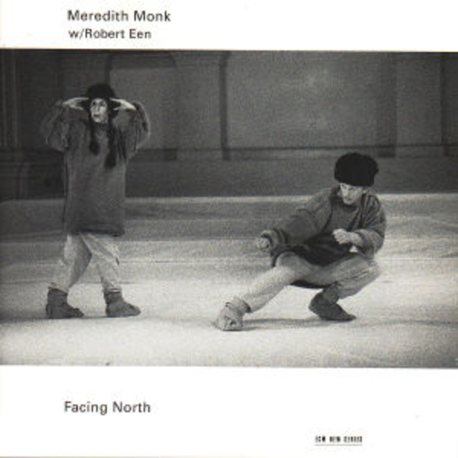 Meredith Monk – Facing North