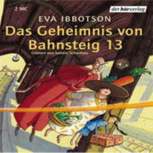 Sandra Schwittau – Das Geheimnis von Bahnsteig 13