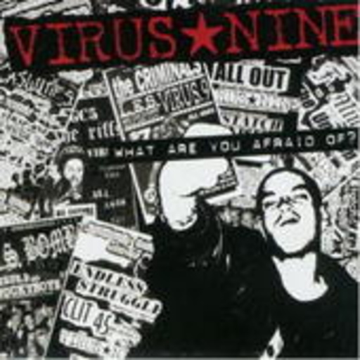 Virus Nine – What Are You Afraid Of?
