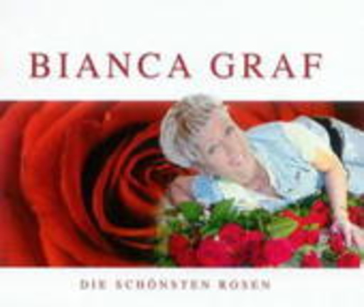 Bianca Graf – Die schönsten Rosen