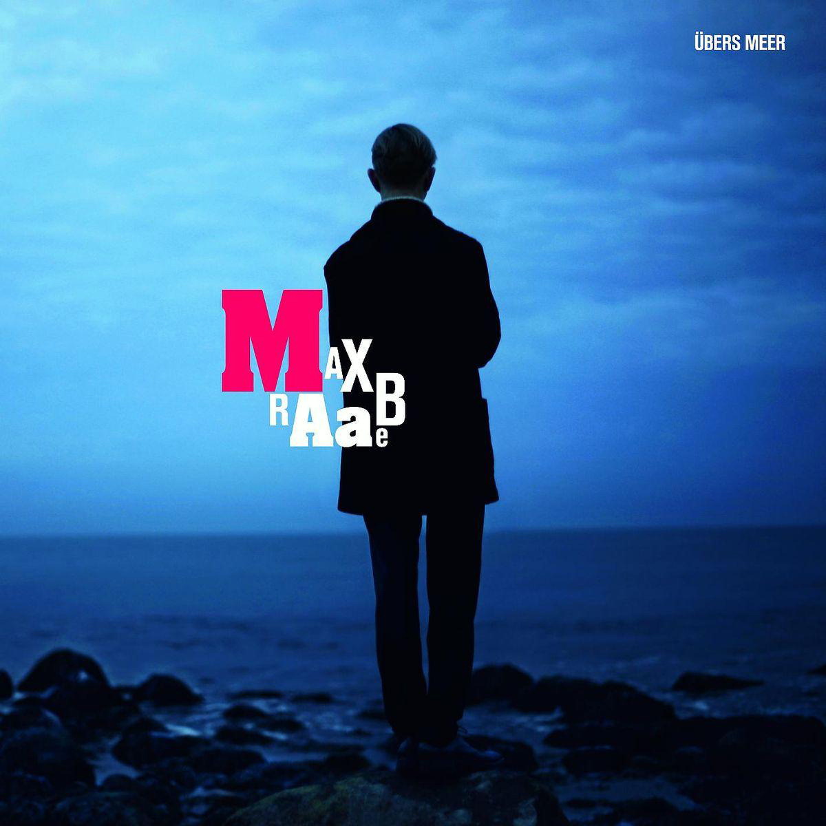 Max Raabe – Übers Meer
