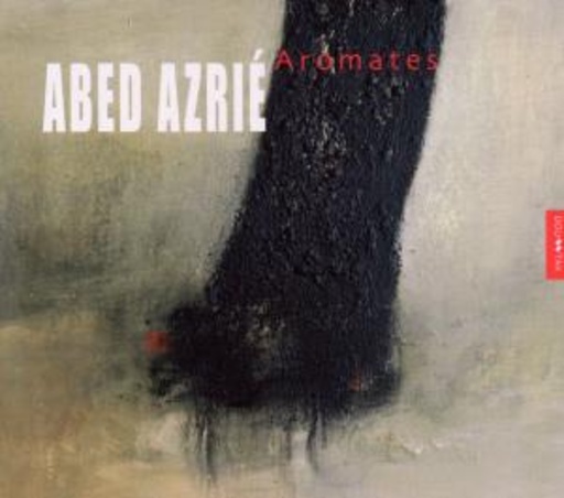 Abed Azrié – Aromates