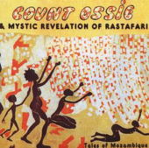 Count Ossie & Mystic Revelation Of Rastafari – Tales Of Mozambique