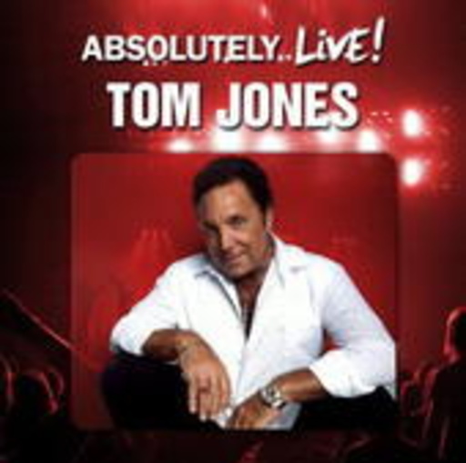 Tom Jones – Absolutely Live!