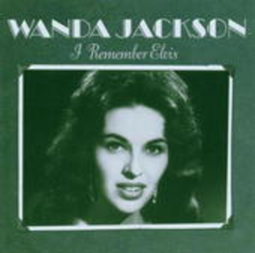 Wanda Jackson – I Remember Elvis