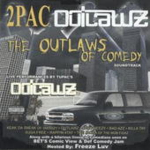 2Pac Outlawz – The Outlaws Of Comedy