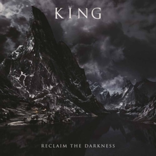 King – Reclaim The Darkness