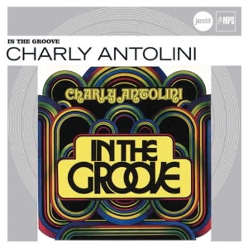 Charly Antolini – In The Groove (Jazz Club)
