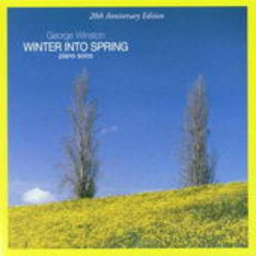 George Winston – Winter Into Spring