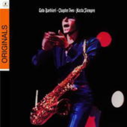 Gato Barbieri – Chapter Two - Hasta Siempre (Originals)