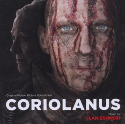 Ilan Eshkeri – Coriolanus