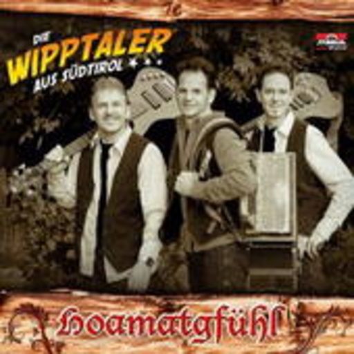 Die Wipptaler aus Südtirol – Hoamatgfühl