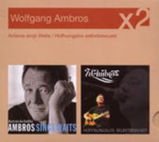Ambros singt Waits/Hoffnungslos selbstbewusst