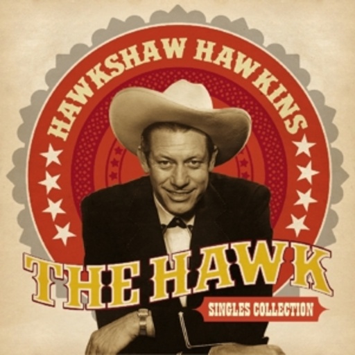 Hawkshaw Hawkins – The Hawk-Singles Collection