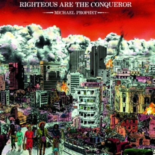 Michael Prophet – Righteous Are The Conqueror