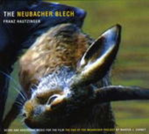 Franz Hautzinger – The Neubacher Blech