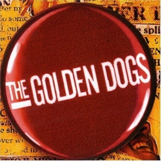 The Golden Dogs – Everything In 3 Parts