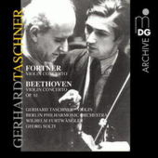 Gerhard Taschner/Berlin Philharmonic Orchestra – Fortner: Violin Concerto/Beethoven: Violin Concerto Op. 61