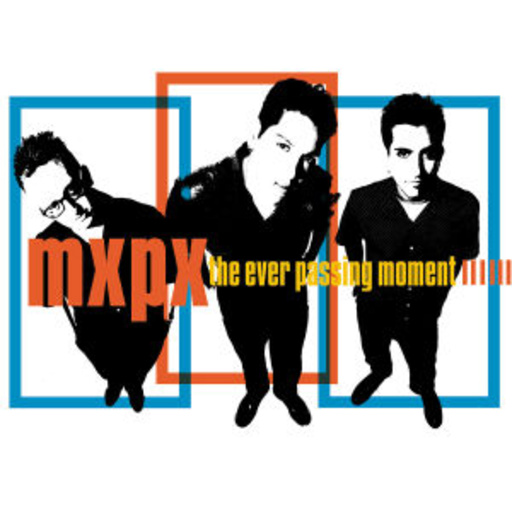 MXPX – The Ever Passing Moment