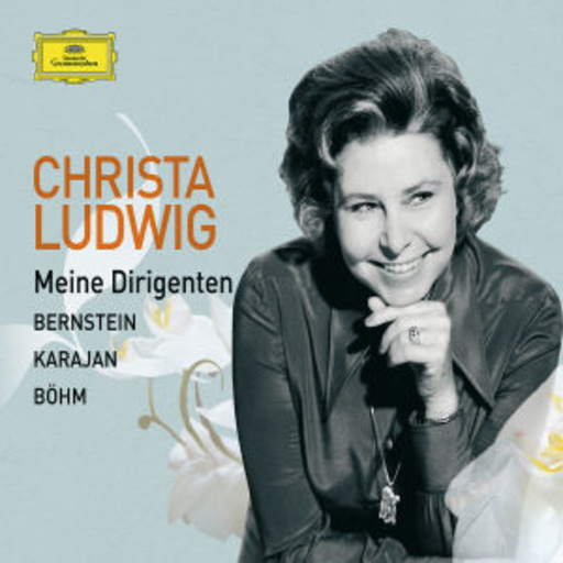 Christa Ludwig – Meine Dirigenten