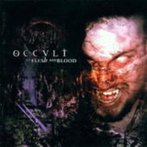 Occult – Of Flesh And Blood