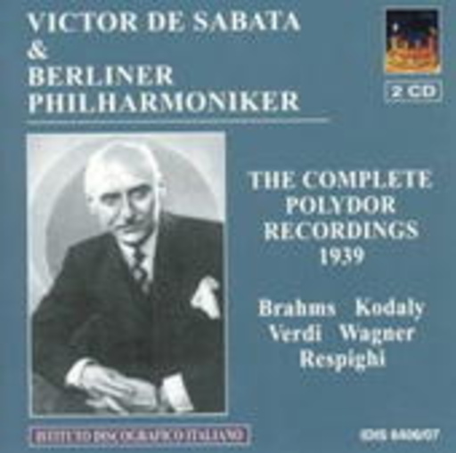 Victor De Sabata/Berliner Philharmoniker – The Complete Polydor Recordings 1939