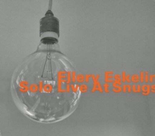 Ellery Eskelin – Solo Live At Snugs