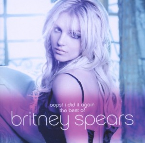 Britney Spears – Oops! I Did It Again - The Best Of
