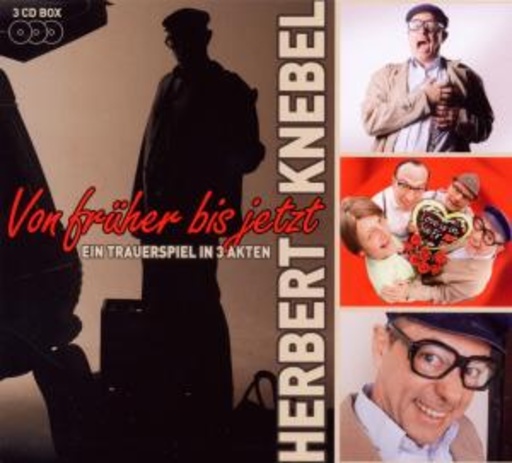 Herbert Knebel – Von früher bis jetzt