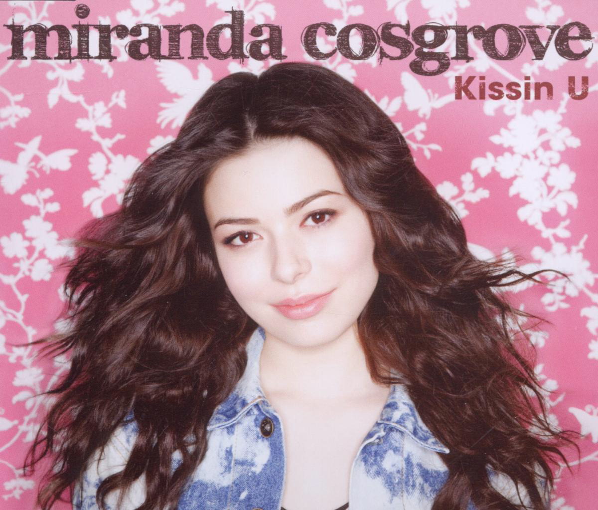 Miranda Cosgrove – Kissin U
