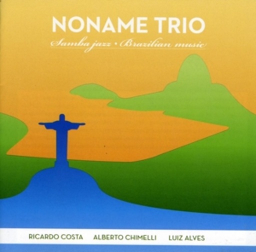 Noname Trio – Samba Jazz - Brazilian Music