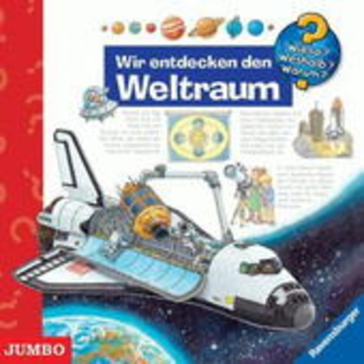 Diverse – Wieso?Weshalb?Warum? - Wir entdecken den Weltraum