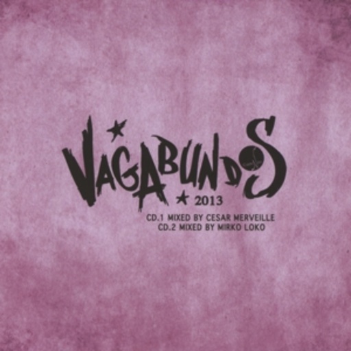 Cesar Merveille & Mirco Loko – Vagabundos 2013