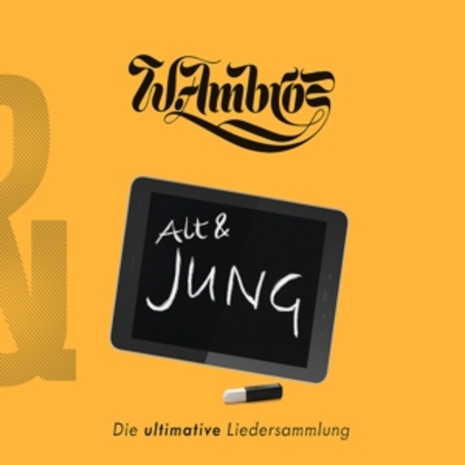 Wolfgang Ambros – Alt & Jung - Die ultimative Liedersammlung