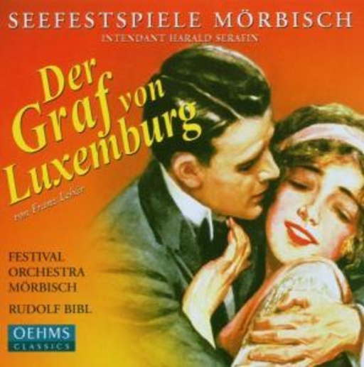 Rudolf Bibl/Festival Orchestra Mörbisch – Der Graf von Luxemburg