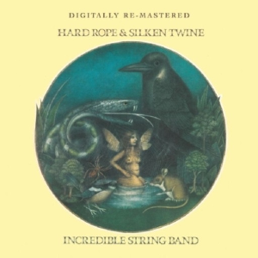 Incredible String Band – Hard Rope & Silken Twine