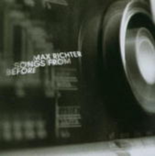 Max Richter – Songs From Before