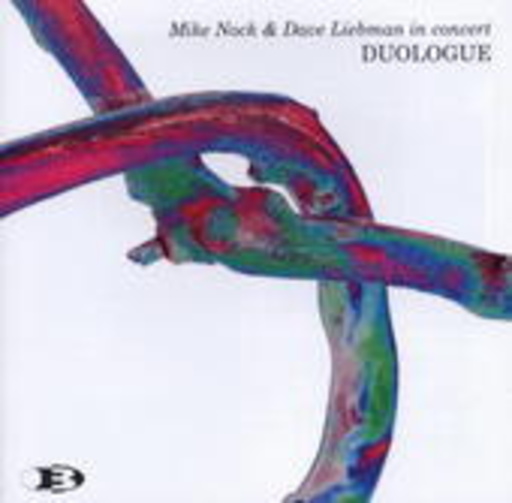 Mike Nock & Dave Liebmann – Duologue - In Concert