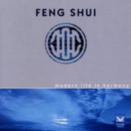 Dakini Mandarava/Jens Buchert – Feng Shui - Modern Life In Harmony