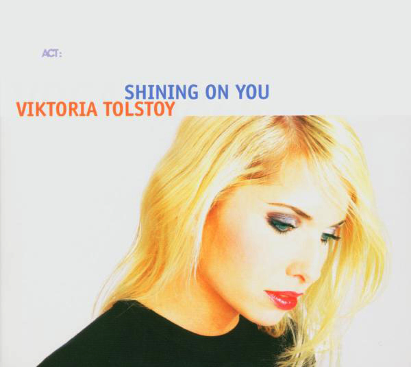 Viktoria Tolstoy – Shining On You