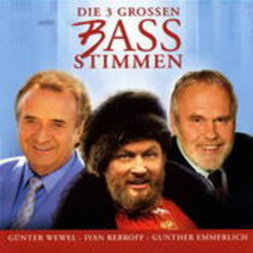 Günter Wewel/Ivan Rebroff/Gunther Emmerlich – Die 3 grossen Bass-Stimmen
