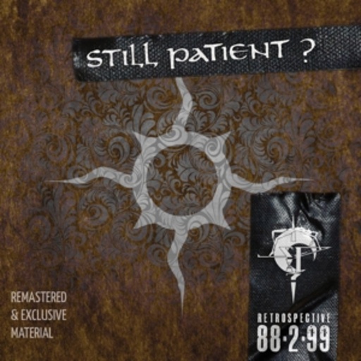 Still Patient? – Retrospective-88.2.99