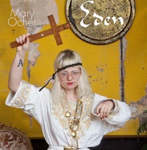 Mary Ocher – Eden