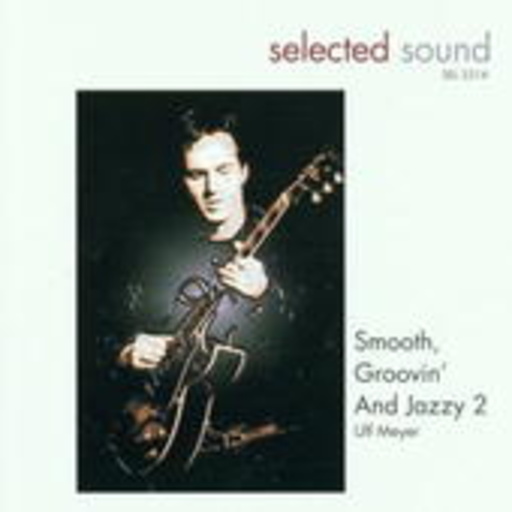 Ulf Meyer – Smooth, Groovin' And Jazzy 2