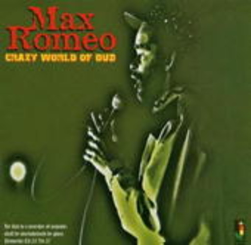 Max Romeo – Crazy World Of Dub