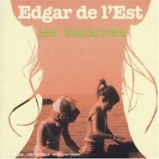 Edgar De L'Est – Les Vacances