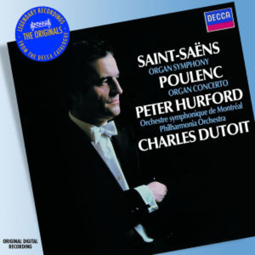 Peter Hurford/Orchestre Symphonique De Montréal – Saint-Saens/Poulenc: Symphony No. 3 /Organ Symphony Orgelkonzert (Originals)