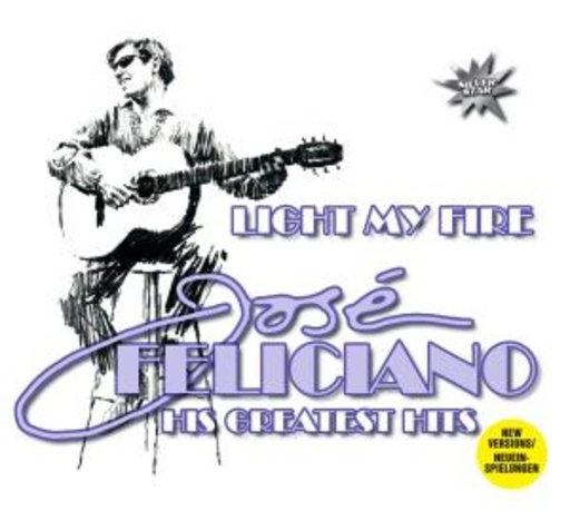José Feliciano – Light My Fire - His Greatest Hits